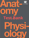 Testbank Anatomy and Physiology (OpenStax), 1. Auflage von Gordon Betts